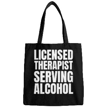 Discover Licensed Therapist Serving Alcohol Funny Bartender Bags