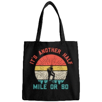 Discover vintages Its Another Half Mile Or So Hiking Camping Mountain Bags