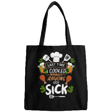 Discover Last Time I Cooked Hardly Anyone Got Sick Culinary Chef Bags