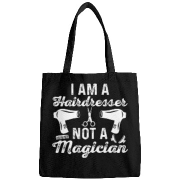 Discover Womens Hair Stylist Funny I Am A Hairdresser Not A Magician Bags