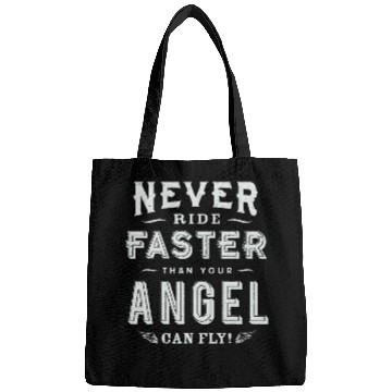 Discover Never Ride Faster Than Your Angel Can Fly Biker Costume Bags