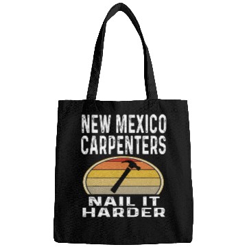 Discover New Mexico Carpenters Nail It Harder Funny Carpenter Hammer Bags