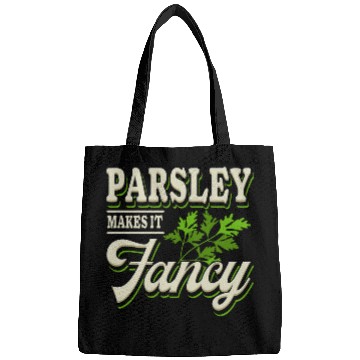 Discover Parsley Makes It Fancy Culinary Herbs Funny Chef Cook Bags