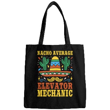 Discover Nacho Average Elevator Mechanic Mexican Cinco De Mayo Bags