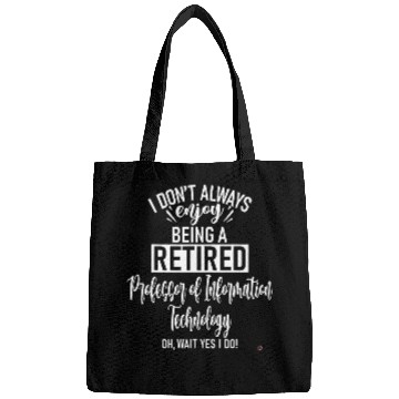 Discover Funny Retired Professor of Information Technology Bags