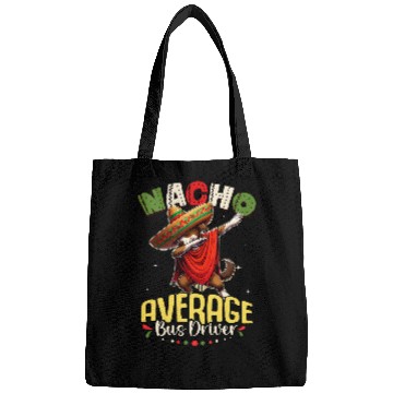 Discover Nacho Average Bus Driver Cinco de Mayo Dabbings Dog Bags