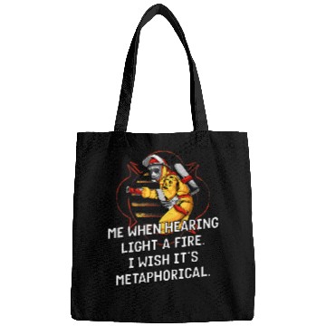 Discover Me When Hearing Light a Fires Firefighter Memes Fireman 21 Bags