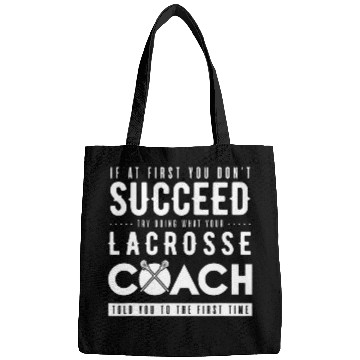 Discover Try Doing What Your Lacrosse Coachs Told You Bags