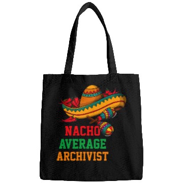 Discover Nacho Average Archivist Funny Cinco de Mayo Bags