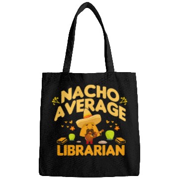 Discover Nacho Average Librarian Funny Books Mexican Library Keeper Bags