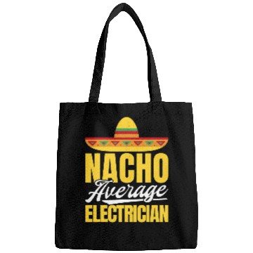 Discover Nacho Average Electrician Mexican Party Cinco De Mayo Bags