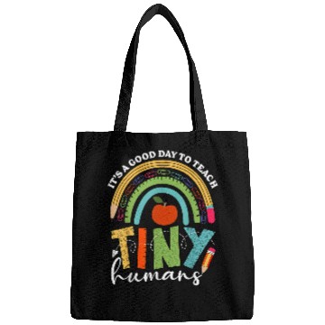 Discover Its A Good Day To Teach Tiny Humans Teacher Teaching Bags