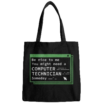 Discover Be Nice To Me Awesome Computer Technician Computer Repairman Bags