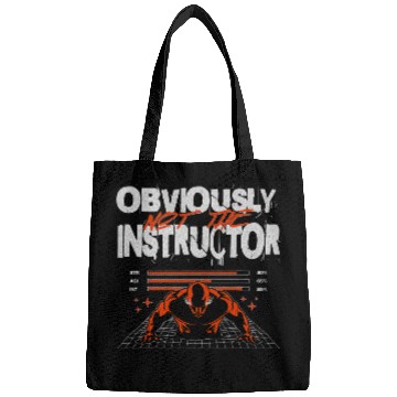 Discover Obviously Not The Instructor Funny Gym Workout Sarcastic Bags
