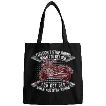 Discover You Dont Stop Riding When You Get Old 2Great Biker Bags