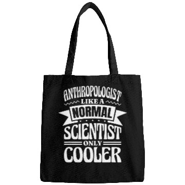 Discover Anthropologist Definition Like Normal Scientist Only Cooler Bags