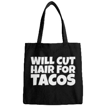 Discover Will Cut Hair For Tacos Bags