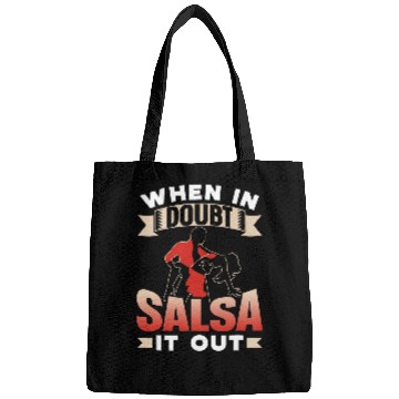 Discover When In Doubt Salsa It Out Dance Dancing Dancer Latin Bags