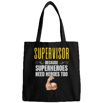Discover Supervisor Because Superheroes Need Heroes Too Bags