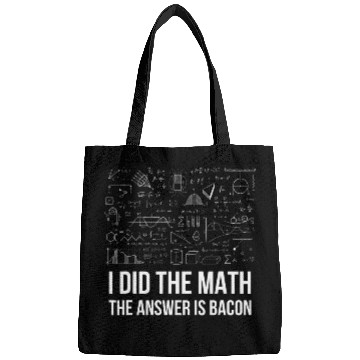 Discover The Answer Is Bacon Funny Math Student Bags