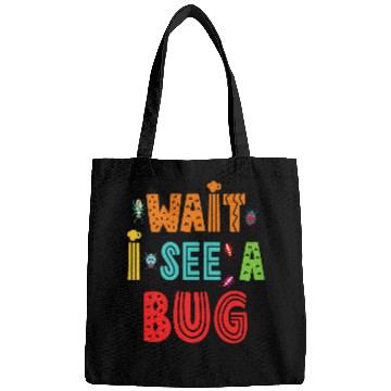 Discover Wait I See A Bug Funny Bug Entomology Insects 22 Bags