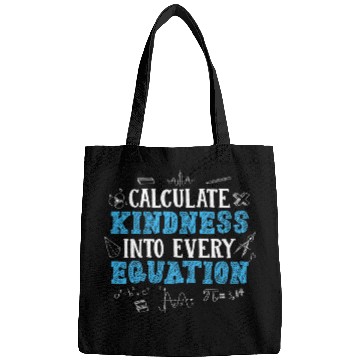 Discover Calculate Kindness Into Every Equation Math Motivational Bags