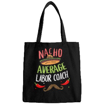 Discover Nacho Average Labor Coachs Sombrero Beard Cinco de Mayo Bags