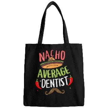 Discover Nacho Average dentists Sombrero Beard Cinco de Mayo Bags