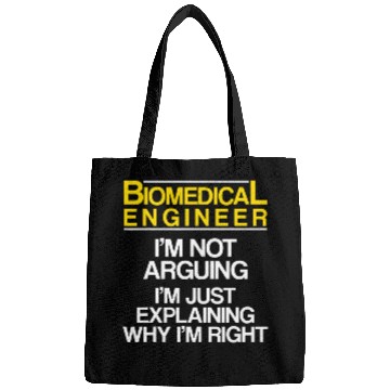Discover Biomedicals Engineer Arguing Funny Engineering Bags