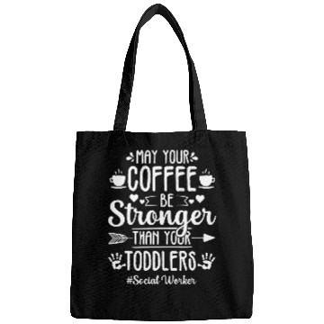 Discover Coffee Stronger Toddler School social worker Bags
