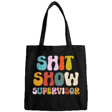 Discover Funny Shit Show Supervisor Manager Boss Or Supervisor 2 Bags