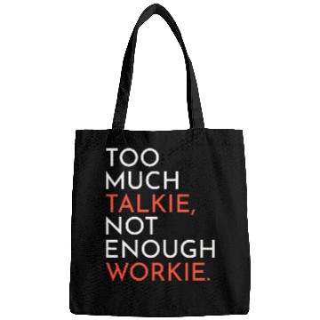 Discover Supervisor Manager Boss Too Much Talkie Not Enough Workie Bags