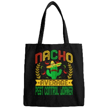 Discover Funny Nacho Average Pest Control Worker Mexican Cactus Bags