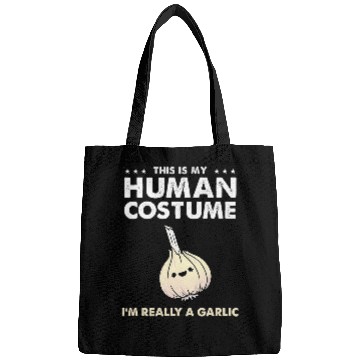 Discover This Is My Human Costume Im Really A Garlic Bags