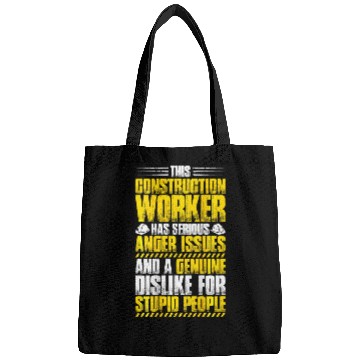 Discover Construction Site Anger Issues Construction Worker Bags