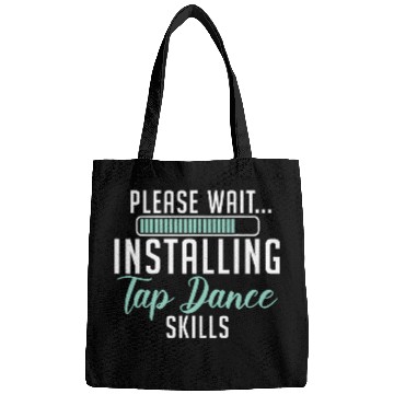 Discover Please Wait Installing Tap Dance Skills Dancer Choreographer Bags