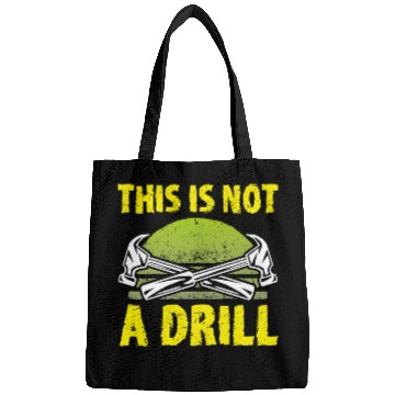 Discover This Is Not A Drill Woodworker Carpenter Bags