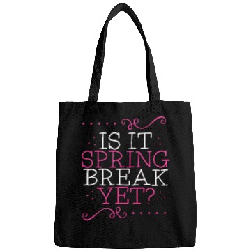 Discover Is It Spring Break Yet Funny Teacher Student Vacation Bags
