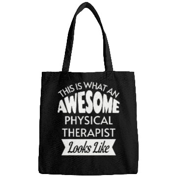 Discover This Is What An Awesome Physical Therapist Looks Like Bags