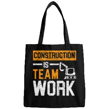 Discover Construction Is Team Work Job Profession Construction Worker Bags