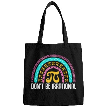 Discover Dont be Irrational Pi Day Math Test Day School Student 3 Bags