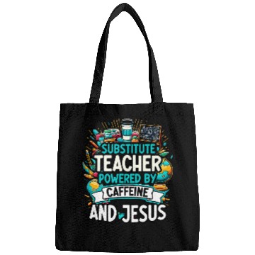 Discover Teaching Teach caffeines And Jesus School Substitute Teacher Bags
