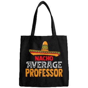 Discover Nacho Average Professor Cinco De Mayo Mexican Matching Bags