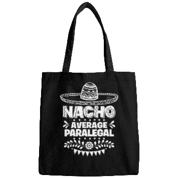Discover Nacho Average Paralegal Fun Gift Cinco De Mayo Bags