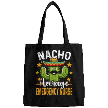 Discover Nacho Average Emergency nurses Funny Cinco de Mayo Cactus Bags
