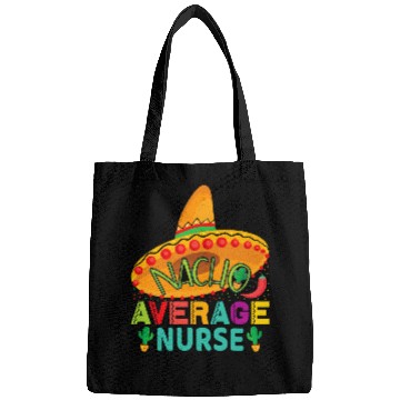 Discover Nacho Average nurses Cinco De Mayo Fiesta Mexican Nursing Bags