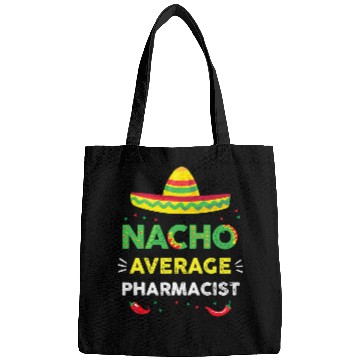 Discover Nacho Average Pharmacist Fun Gift Cinco De Mayo 1 Bags