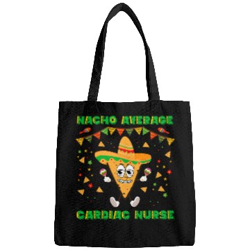 Discover Nacho Average Cardiac nurses Funny Cinco De Mayo Bags