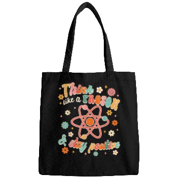 Discover Think Like Proton Stays Positive Science Scientist Groovy Bags