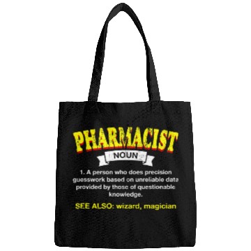 Discover Pharmacist Definition Funny Pharmacy Humor Bags